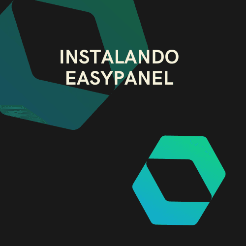 Instalando Easypanel