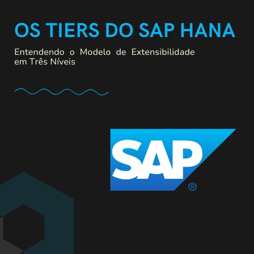 Os Tiers do SAP HANA
