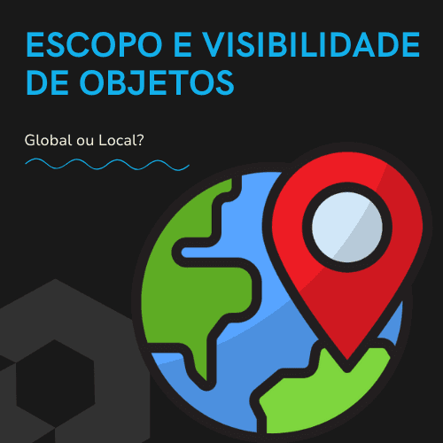 Escopo e Visibilidade de Objetos